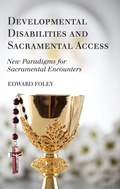 Cover: Developmental Disabilities and Sacramental Access - Wipf and Stock Publishers