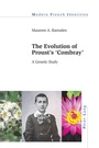 Cover: The Evolution of Proust's &laquo;Combray&raquo; - Peter Lang Verlag