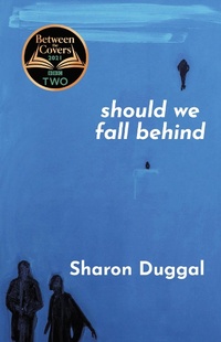Enlarge image Cover: Should We Fall Behind - Bluemoose Books