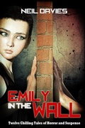 Cover: Emily in the Wall: Twelve Chilling Tales of Horror and Suspense - Grinning Skull Press