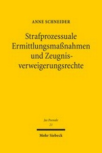 Abbildung von: Strafprozessuale Ermittlungsmassnahmen und Zeugnisverweigerungsrechte - Mohr Siebeck
