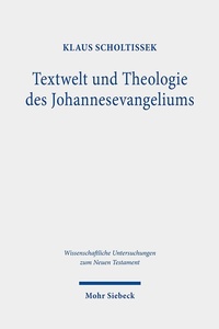 Abbildung von: Textwelt und Theologie des Johannesevangeliums - Mohr Siebeck