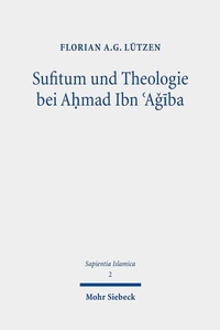 Abbildung von: Sufitum und Theologie bei A?mad Ibn ?Agiba - Mohr Siebeck