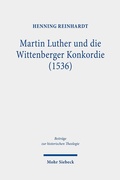 Abbildung von: Martin Luther und die Wittenberger Konkordie (1536) - Mohr Siebeck