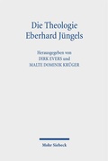 Cover: Die Theologie Eberhard J&uuml;ngels - Mohr Siebeck