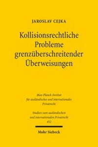 Abbildung von: Kollisionsrechtliche Probleme grenzueberschreitender UEberweisungen - Mohr Siebeck