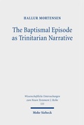 Abbildung von: The Baptismal Episode as Trinitarian Narrative - Mohr Siebeck