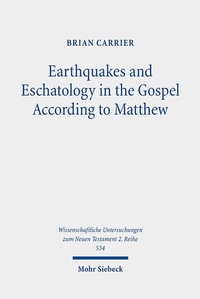 Abbildung von: Earthquakes and Eschatology in the Gospel According to Matthew - Mohr Siebeck