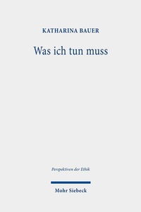 Abbildung von: Was ich tun muss - Mohr Siebeck