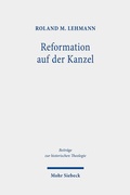 Abbildung von: Reformation auf der Kanzel - Mohr Siebeck