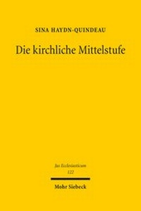 Abbildung von: Die kirchliche Mittelstufe - Mohr Siebeck
