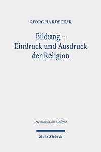 Abbildung von: Bildung - Eindruck und Ausdruck der Religion - Mohr Siebeck