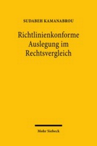 Abbildung von: Richtlinienkonforme Auslegung im Rechtsvergleich - Mohr Siebeck