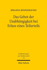 Abbildung von: Das Gebot der Unabhaengigkeit bei Erlass eines Teilurteils - Mohr Siebeck