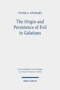 Abbildung von: The Origin and Persistence of Evil in Galatians - Mohr Siebeck