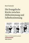 Cover: Die Evangelische Kirche zwischen Mitbestimmung und Selbstbestimmung - Mohr Siebeck