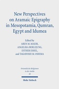 Cover: New Perspectives on Aramaic Epigraphy in Mesopotamia, Qumran, Egypt and Idumea - Mohr Siebeck