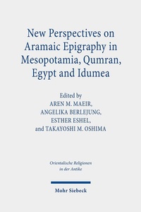 Abbildung von: New Perspectives on Aramaic Epigraphy in Mesopotamia, Qumran, Egypt and Idumea - Mohr Siebeck