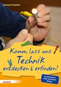 Cover: Komm, lass uns Technik entdecken & erfinden - Verlag Herder