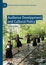 Cover: Audience Development and Cultural Policy - Palgrave Macmillan