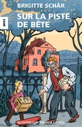 Cover: Sur la piste de B&ecirc;te - SJW Schweiz. Jugendschriftenwerk