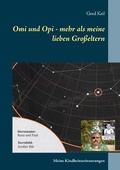 Cover: Omi und Opi - mehr als meine lieben Gro&szlig;eltern - Books on Demand