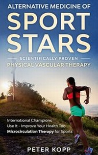 Abbildung von: Alternative Medicine of Sport Stars: Scientifically proven Physical Vascular Therapy - Books on Demand