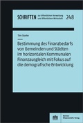 Abbildung von: Bestimmung des Finanzbedarfs der kreisangehörigen Gemeinden im horizontalen Kommunalen Finanzausgleich mit Fokus auf die demografische Entwicklung - Berliner Wissenschafts-Verlag