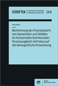 Abbildung von: Bestimmung des Finanzbedarfs der kreisangehörigen Gemeinden im horizontalen Kommunalen Finanzausgleich mit Fokus auf die demografische Entwicklung - Berliner Wissenschafts-Verlag