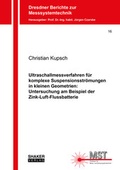Cover: Ultraschallmessverfahren f&uuml;r komplexe Suspensionsstr&ouml;mungen in kleinen Geometrien: Untersuchung am Beispiel der Zink-Luft-Flussbatterie - Shaker