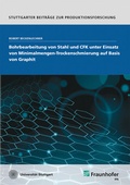 Cover: Bohrbearbeitung von Stahl und CFK unter Einsatz von Minimalmengen-Trockenschmierung auf Basis von Graphit - Fraunhofer Verlag