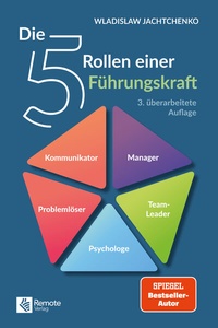 Bild vergrößern Bild: Die 5 Rollen einer Führungskraft - Remote Verlag