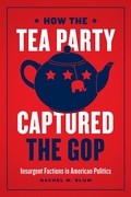 Cover: How the Tea Party Captured the GOP - University of Chicago Press
