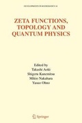 Cover: Zeta Functions, Topology and Quantum Physics - Springer