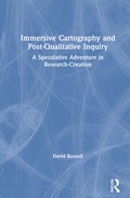 Cover: Immersive Cartography and Post-Qualitative Inquiry - Routledge
