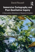 Cover: Immersive Cartography and Post-Qualitative Inquiry - Routledge