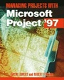 Cover: Managing Projects with Microsoft Project 97 - Van Nostrand Reinhold Company