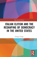 Cover: Italian Elitism and the Reshaping of Democracy in the United States - Routledge