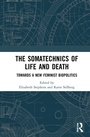Cover: The Somatechnics of Life and Death - Routledge