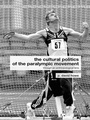 Cover: The Cultural Politics of the Paralympic Movement - Routledge