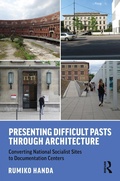 Cover: Presenting Difficult Pasts Through Architecture - Routledge