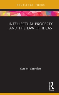 Abbildung von: Intellectual Property and the Law of Ideas - Routledge