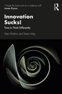 Cover: Innovation Sucks! - Routledge