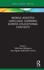 Cover: Mobile Assisted Language Learning Across Educational Contexts - Routledge