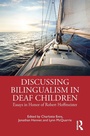 Cover: Discussing Bilingualism in Deaf Children - Routledge