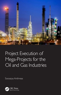 Abbildung von: Project Execution of Mega-Projects for the Oil and Gas Industries - CRC Press