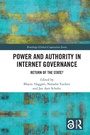 Cover: Power and Authority in Internet Governance - Routledge