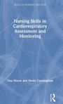 Cover: Nursing Skills in Cardiorespiratory Assessment and Monitoring - Routledge