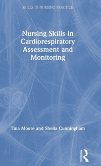 Enlarge image Cover: Nursing Skills in Cardiorespiratory Assessment and Monitoring - Routledge