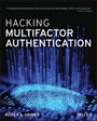 Cover: Hacking Multifactor Authentication - Wiley-Scrivener